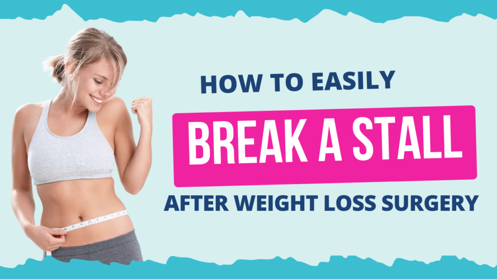 How to Easily Break a Stall After Weight Loss Surgery
