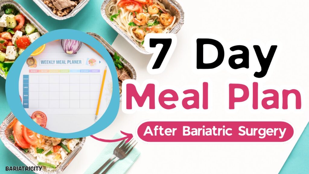 7 Day Meal Plan After Bariatric Surgery